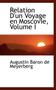Relation D'Un Voyage En Moscovie, Volume I