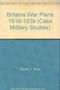 BRITAINS WAR PLANS 1919-1939