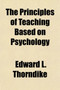The Principles of Teaching Based on Psychology