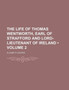 The Life of Thomas Wentworth, Earl of Strafford and Lord-Lieutenant of Ireland (Volume 2 )
