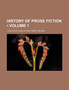 History of Prose Fiction (Volume 1 )