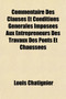 Commentaire Des Clauses Et Conditions Generales Imposees Aux Entrepreneurs Des Travaux Des Ponts Et Chaussees