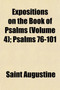 Expositions on the Book of Psalms (Volume 4); Psalms 76-101