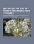 History of the City of Rome in the Middle Ages (Volume 1)