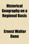 Historical Geography on a Regional Basis (Volume 2)