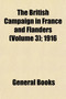 The British Campaign in France and Flanders (Volume 3); 1916