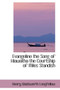 Evangeline the Song of Hiawatha the Courtship of Miles Standish by Henry Wadsworth Longfellow - Hardback