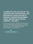 A Complete Collection of the Treaties and Conventions, and Reciprocal Regulations at Present Subsisting Between Great Britain and Foreign Powers (Volume 5); So Far as They Relate to Commerce and Navig