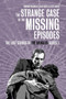 The Strange Case of the Missing Episodes - the Lost Stories of the Avengers Series 1 by Alan Hayes - Paperback