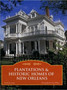 Plantations & Historic Homes of New Orleans