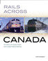 Rails Across Canada : The History of Canadian Pacific and Canadian National Railways