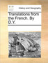 Translations from the French. By D.Y.
