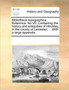 Bibliotheca topographica Britannica. No VII. Containing the history and antiquities of Hinckley, in the county of Leicester; ... With a large appendix.