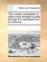 The London companion or citizen and stranger's guide through the metropolis and its environs : ...