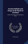 Ancient Ballads and Songs of the North of Scotland : Hitherto Unpublished, With Explanatory Notes by Peter Buchan - Hardback