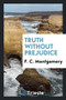 Truth Without Prejudice