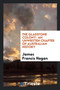 The Gladstone Colony : An Unwritten Chapter of Australian History