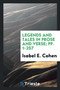 Legends and Tales in Prose and Verse; Pp. 1-257