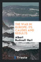 The War in Europe; Its Causes and Results