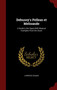 Debussy's Pelleas et Melisande : A Guide to the Opera With Musical Examples From the Score by Lawrence Gilman - Hardback