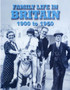 Family Life in Britain : 1900 to 1950