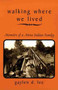 Walking Where We Lived : Memoirs of a Mono Indian Family