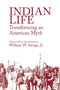 Indian Life : Transforming an American Myth