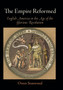 The Empire Reformed : English America in the Age of the Glorious Revolution