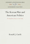The Korean War and American Politics : The Republican Party as a Case Study