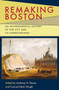 Remaking Boston : An Environmental History of the City and Its Surroundings Remaking Boston : An Environmental History of the City and Its Surroundings