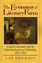 The Economy of Literary Form : English Literature and the Industrialization of Publishing, 1800-1850