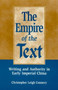 The Empire of the Text : Writing and Authority in Early Imperial China