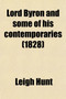 Lord Byron and Some of His Contemporaries; With Recollections of the Author's Life, and of His Visit to Italy. with Recollections of the Author's Life, and His Visit to Italy