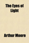 The Eyes of Light; A Novel