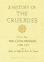 A History of the Crusades, Volume II : The Later Crusades, 1189-1311
