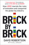 Brick by Brick : How LEGO Rewrote the Rules of Innovation and Conquered the Global Toy Industry