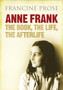 Anne Frank : The Book, the Life, the Afterlife
