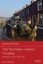 The Northern Ireland Troubles : Operation Banner 1969-2007