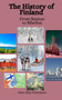 The History of Finland : From Saunas to Sibelius
