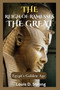 The Reign of Ramesses the Great : Egypt's Golden Age