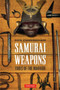 Samurai Weapons : Tools of the Warrior