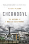 Chernobyl : The History of a Nuclear Catastrophe