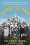 Disney's Land : Walt Disney and the Invention of the Amusement Park That Changed the World
