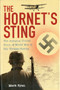 The Hornet's Sting : The Amazing Untold Story of World War II Spy Thomas Sneum
