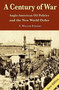 Century of War : Anglo-American Oil Politics & the New World Order