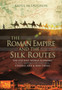 Roman Empire and the Silk Routes