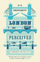 London Perceived : A Portrait of the City London Perceived : A Portrait of the City