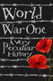 World War One : A Very Peculiar History