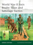 World War II Axis Booby Traps and Sabotage Tactics : No. 100
