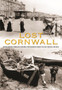 Lost Cornwall